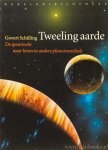 SCHILLING, G. - Tweeling aarde. De speurtocht naar leven in andere planetenstelsels.