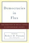 Robert D. Putnam - Democracies in Flux Robert D. Putnam - Democracies in Flux