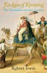 Robert Irwin - For Lust of Knowing: the Orientalists and their enemies