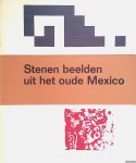 Hammacher, A.M. - Stenen beelden uit het oude Mexico
