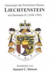 Dotson, Samuel C. - GENEALOGIE DES FÜRSTLICHEN HAUSES LIECHTENSTEIN SEIT HARTMANN II. (1544-1585)