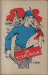 DE BRUYNE, Arthur. - DE BOERENKRIJG. 1798. VOOR OUTER EN HEERD. DE BRUYNE, Arthur. - DE BOERENKRIJG. 1798. VOOR OUTER EN HEERD.