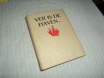 Wijck Mason, F. van - Ver is de haven Deel 1, 2 en 3: samen of apart te koop Wijck Mason, F. van - Ver is de haven Deel 1, 2 en 3: samen of apart te koop
