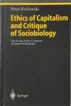 Peter Koslowski - Ethics of Capitalism and Critique of Sociobiology