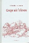 Sneekes - van Leeuwen, Gre - Grepe uit 't Leven (verhalen in westfries dialect ), 116 blz. hardcover, gave staat