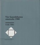 TIBBE, LIESKE - Vier kunstdebatten omstreeks 1900. Meningen over kunst en samenleving van Herman Gorter, Henriëtte en Richard Roland Holst, Herman Heijermans, Jan Toorop, Theo van Doesburg, Piet Mondriaan en anderen