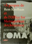 Véronique Patteeuw - A propos de Rem Koolhaas et de l'Office for Metropolitan Architecture