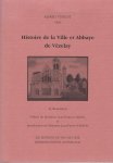 TURGOT, Alfred - Histoire de la Ville et Abbaye de Vézelay