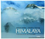 Mehta, Ashvin / Maurice Herzog. - Himalaya. A la rencontre de l'éternité.