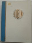 Vereeniging van Handelaren in Bouwmaterialen in Nederland HIBIN - Gedenkboek Uitgegeven ten gelegenheid van het 50 jarig bestaan van de Vereeniging van Handelaren in Bouwmaterialen in Nederland HIBIN 1905 27 april 1955