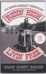 Sonny Barger - Ridin' high, livin' free