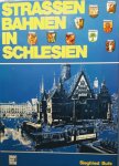 Bufe, Siegfried - Strassenbahnen in Schlesien
