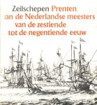 Groot, Irene M. de & Robert Vorstman - Zeilschepen. Prenten van de Nederlandse meesters van de zestiende tot de negentiende eeuw. Met 290 afbeeldingen, waarvan 220 op ware grootte