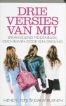 Buenen, Wendy, Eefje en Joany - Drie versies van mij, een jaar uit het leven van een drieling