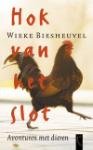 Biesheuvel, Wieke - Hok van het slot. Avonturen met dieren Biesheuvel, Wieke - Hok van het slot. Avonturen met dieren