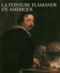 Vlieghe, Hans (red.) - La Peinture Flamande dans les musées d´Amérique du Nord