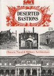 Peers, Anthony - Deserted Bastions. Historic Naval & Military Architecture