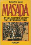 Gann, Ernest K. (o.a. The High and the Mighty) - Masada - het heldhaftig verzet van het Joodse volk (the Antagonists) Gann, Ernest K. (o.a. The High and the Mighty) - Masada - het heldhaftig verzet van het Joodse volk (the Antagonists)