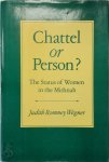 Judith Romney Wegner - Chattel Or Person? The Status of Women in the Mishnah