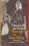 Vries, Theun de - Vincent in Den Haag. Roman uit de jaren 1881-1883