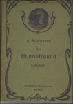 Schuster, A. - Der Hundefreund. Ein kynologischer Ratgeber.