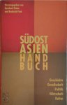 Bernhard Dahm 267924, Roderich Ptak 269511 - Südostasien-Handbuch Geschichte, Gesellschaft, Politik, Wirtschaft, Kultur