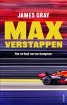 Gray, James - Max Verstappen / Het verhaal van een wereldkampioen