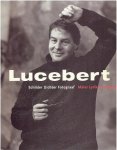 LUCEBERT - Diana A. WIND - Lucebert. Schilder Dichter Fotograaf - Maler Lyriker Fotograf.