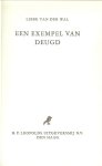 Wal, Libbe van der .. Omslagontwerp door Robert Nix - Een exempel van deugd.