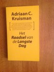 Kruisman, Adriaan C. - Het raadsel van de langste dag Kruisman, Adriaan C. - Het raadsel van de langste dag