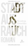 Kutschke, Svealena - Stadt aus Rauch