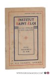 Collectif - Paroisse St-Rémy, Angleur. Institut Saint-Éloi. École primaire pour garçons. École industrielle du soir. M. Crutzen directeur, l'abbé Brixhe secrétaire).