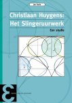 Jan Aarts - Christiaan Huygens: Het Slingeruurwerk