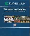 Bollerman, Theo en Paauw, Ruud - Vier enkels en één dubbel -De geschiedenis van Nederland in de Davis Cup