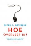 Peter C. Gotzsche - Hoe overleef ik?