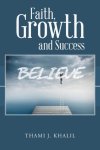 Thami J Khalil - Faith, Growth and Success