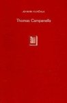 Kvacala, Johann. - Thomas Campanella: ein Reformer der ausgehenden Renaissance.