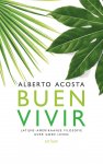Alberto Acosta 163537 - Buen vivir Latijns-Amerikaanse filosofie over goed leven
