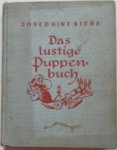 Siebe Josephine, illustrator Kutzer Ernst - Das lustige Puppenbuch geschreven tekst op schutblad vermoedelijk meegedrukt en signeerd Josephine Siebe Mit vier farbigen Vollbildern und 80 Textbildern Eerste farbigblat  blz los ingeplakt