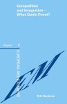 Bouterse, R.B. - Competition and integration - what goals count? EEC competition law and goals of industrial monetary, and cultural policy.
