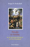 Sergej O. Prokofieff - Novalis en Goethe in de geestesgeschiedenis van het Avondland Sergej O. Prokofieff - Novalis en Goethe in de geestesgeschiedenis van het Avondland