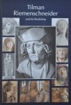 Iris Kalden-Rosenfeld - Tilman Riemenschneider , the sculptor and his workshop