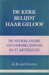 Oeveren, B. van - De kerk belijdt haar geloof. De Nederlandse geloofsbelijdenis in 37 artikelen Oeveren, B. van - De kerk belijdt haar geloof. De Nederlandse geloofsbelijdenis in 37 artikelen