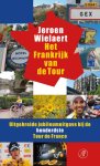 Wielaert, Jeroen - Het Frankrijk van de Tour -Uitgebried jubileumuitgave bij de honderste Tour de France