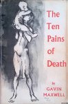 Maxwell, Gavin - The Ten Pains of Death