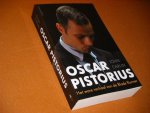 Carlin, John - Oscar Pistorius. Het ware Verhaal van de Blade Runner