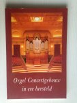 Ingen Schenau, K.van - Orgel Concertgebouw in ere hersteld