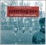 Keulemans, Chris en Heijnen, Jos - Zaterdag één -Ook voetballers worden ouder