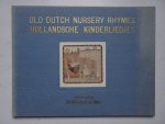 Willebeek Le Mair, H., and R.H. Elkin. - Old Dutch nursery rhymes/ Hollandsche Kinderliedjes.