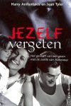 Anifantakis, Harry / Tyler, Jean - Jezelf vergeten. Het gevecht van een gezin met de ziekte van Alzheimer.